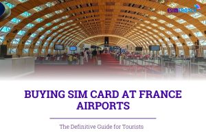 SIM Card at France Airport
